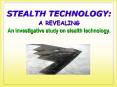 STEALTH TECHNOLOGY: A REVEALING An investigative study on stealth technology. PowerPoint PPT Presentation