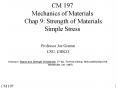 CM 197 Mechanics of Materials Chap 9: Strength of Materials Simple Stress PowerPoint PPT Presentation