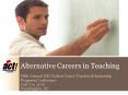 Alternative Careers in Teaching PowerPoint PPT Presentation