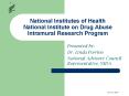 National Institutes of Health National Institute on Drug Abuse Intramural Research Program PowerPoint PPT Presentation