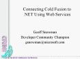 Connecting Cold Fusion to .NET Using Web Services PowerPoint PPT Presentation