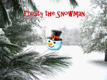 Frosty the Snowman