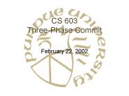 CS 603 Three-Phase Commit