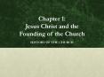 Chapter 1: Jesus Christ and the Founding of the Church PowerPoint PPT Presentation