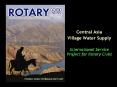 Central Asia Village Water Supply  International Service Project for Rotary Clubs PowerPoint PPT Presentation