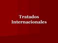 Tratados Internacionales PowerPoint PPT Presentation