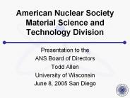 American Nuclear Society Material Science and Technology Division