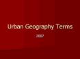 Urban Geography Terms PowerPoint PPT Presentation