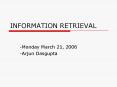 INFORMATION RETRIEVAL PowerPoint PPT Presentation