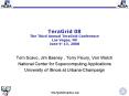 TeraGrid 08 The Third Annual TeraGrid Conference Las Vegas, NV June 9 PowerPoint PPT Presentation