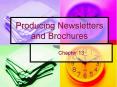 Producing Newsletters and Brochures PowerPoint PPT Presentation
