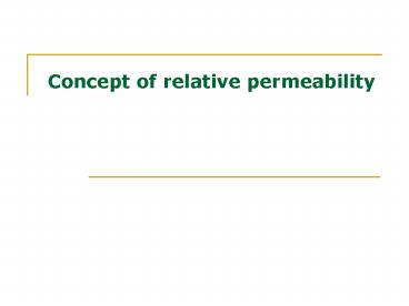 Concept of relative permeability