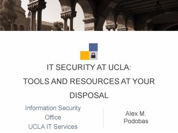 IT SECURITY AT UCLA: