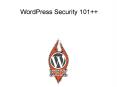 WordPress Security 101 PowerPoint PPT Presentation