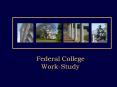 Federal College Work-Study PowerPoint PPT Presentation