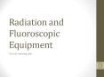 Radiation and Fluoroscopic Equipment PowerPoint PPT Presentation