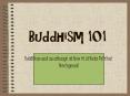 Buddhism 101 PowerPoint PPT Presentation