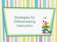 Strategies for Differentiating Instruction PowerPoint PPT Presentation
