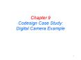 Chapter 9 Codesign Case Study: Digital Camera Example PowerPoint PPT Presentation