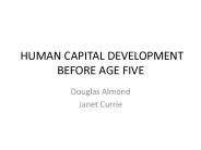 HUMAN CAPITAL DEVELOPMENT BEFORE AGE FIVE