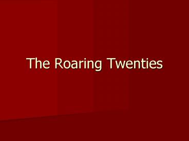 The Roaring Twenties