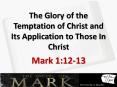 The Glory of the Temptation of Christ and Its Application to Those In Christ PowerPoint PPT Presentation