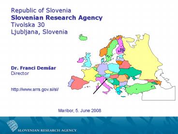 Republic of Slovenia Slovenian Research Agency Tivolska 30 Ljubljana, Slovenia