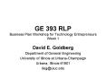 GE 393 RLP Business Plan Workshop for Technology Entrepreneurs Week 1 PowerPoint PPT Presentation