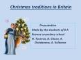 Christmas traditions in Britain PowerPoint PPT Presentation