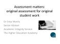 Assessment matters: original assessment for original student work PowerPoint PPT Presentation