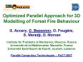 Optimized Parallel Approach for 3D Modelling of Forest Fire Behaviour G. Accary, O. Bessonov, D. Foug PowerPoint PPT Presentation