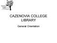 CAZENOVIA COLLEGE LIBRARY PowerPoint PPT Presentation