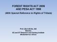 FOREST RIGHTS ACT 2006 AND PESA ACT 1996 (With Special Reference to Rights of Tribals) PowerPoint PPT Presentation