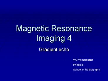 PPT – Magnetic Resonance Imaging 4 PowerPoint presentation | free to ...