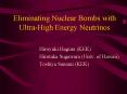 Eliminating Nuclear Bombs with Ultra-High Energy Neutrinos PowerPoint PPT Presentation