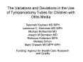 The Variations and Deviations in the Use of Tympanostomy Tubes for Children with Otitis Media PowerPoint PPT Presentation