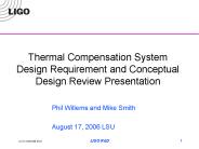 Thermal Compensation System Design Requirement and Conceptual Design Review Presentation