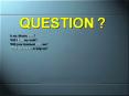 QUESTION? PowerPoint PPT Presentation