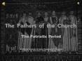 The Patristic Period PowerPoint PPT Presentation