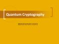 Quantum Cryptography PowerPoint PPT Presentation