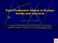 Food Production Chains in Europe: trends and concerns  PowerPoint PPT Presentation