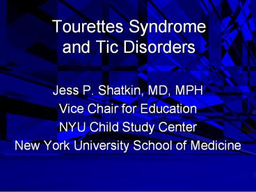 Tourettes Syndrome and Tic Disorders