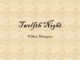 Twelfth Night PowerPoint PPT Presentation