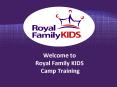Welcome to Royal Family KIDS Camp Training PowerPoint PPT Presentation