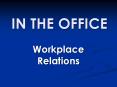 IN THE OFFICE PowerPoint PPT Presentation