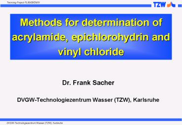 Methods for determination of acrylamide, epichlorohydrin and vinyl chloride