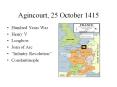 Agincourt, 25 October 1415 PowerPoint PPT Presentation