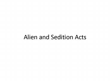 Alien and Sedition Acts