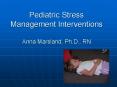 Pediatric Stress Management Interventions  Anna Marsland, Ph.D., RN PowerPoint PPT Presentation