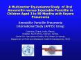 A Multicenter Equivalence Study of Oral Amoxicillin versus Injectable Penicillin in Children Aged 3 to 59 Months with Severe Pneumonia PowerPoint PPT Presentation